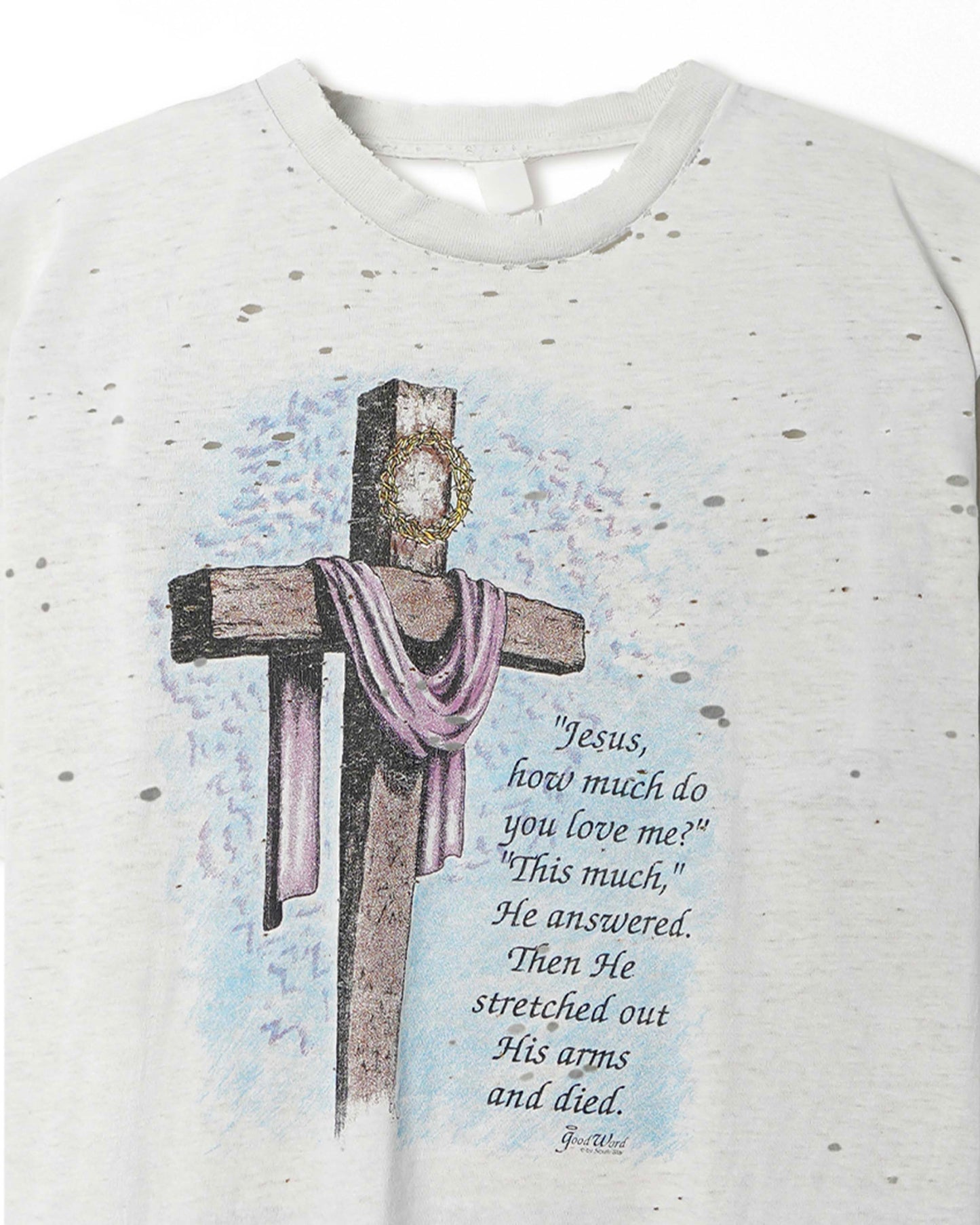 "JESUS HOW MUCH DO YOU LOVE ME" WHITE THRASHED T-SHIRT