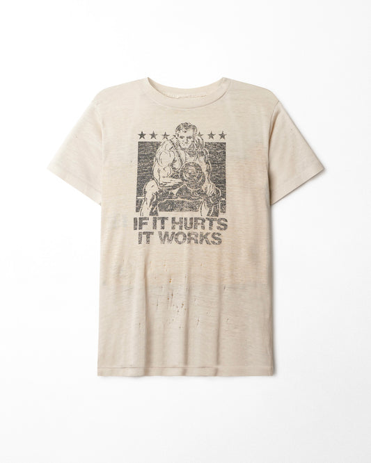 "IF IT HURTS IT WORKS" WHITE DISTRESSED T-SHIRT