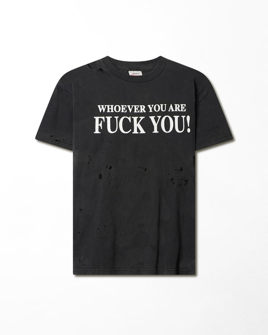 HANES "WHOEVER YOU ARE FUCK YOU!" BLACK DESTROYED T-SHIRT