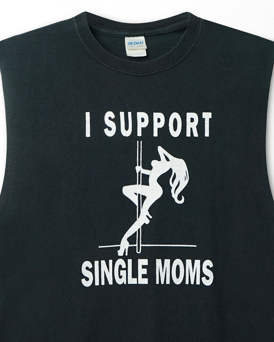 GILDAN "I SUPPORT SINGLE MOMS" BLACK SLEEVELESS T-SHIRT