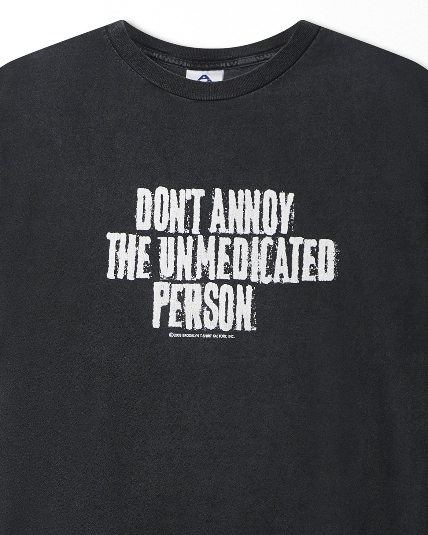ALSTYLE "DON'T ANNOY THE UNMEDICATED PERSON" BLACK T-SHIRT