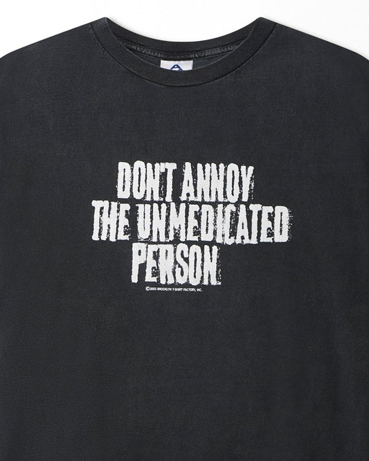 ALSTYLE "DON'T ANNOY THE UNMEDICATED PERSON" BLACK T-SHIRT