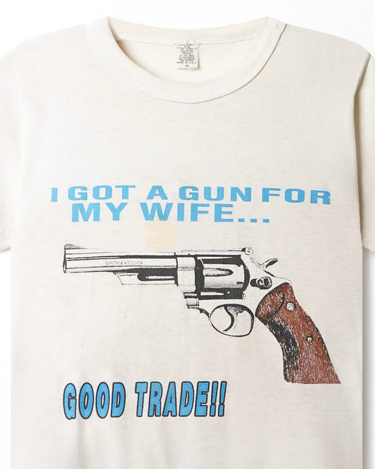 "I GOT A GUN FOR MY WIFE" WHITE T-SHIRT