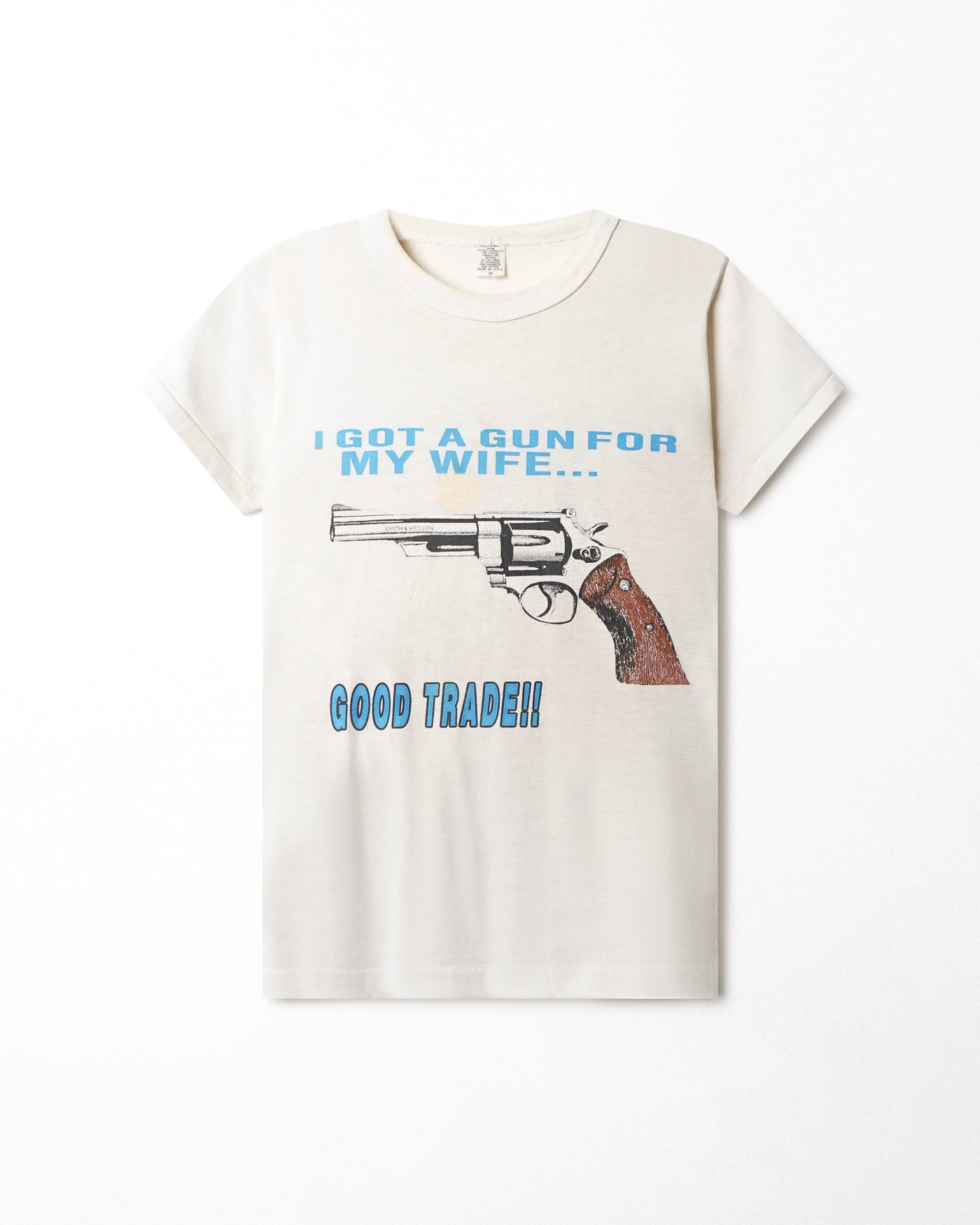 "I GOT A GUN FOR MY WIFE" WHITE T-SHIRT
