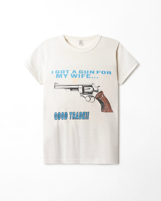 "I GOT A GUN FOR MY WIFE" WHITE T-SHIRT