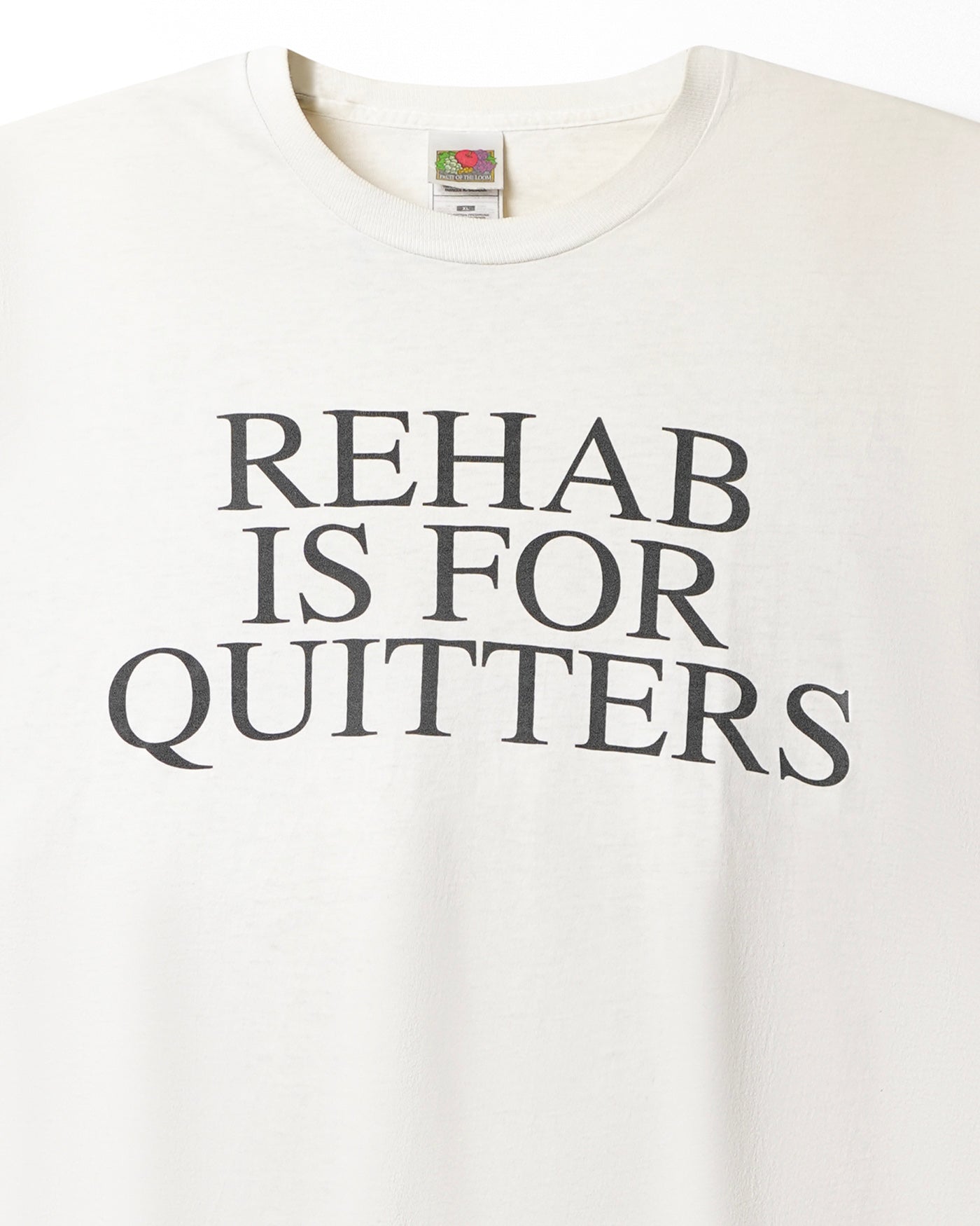 FRUIT OF THE LOOM "REHAB IS FOR QUITTERS" WHITE T-SHIRT