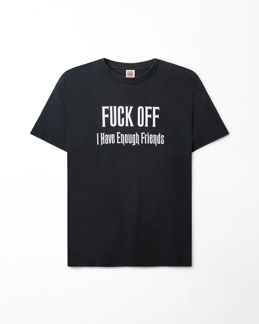 FRUIT OF THE LOOM "FUCK OFF I HAVE ENOUGH FRIENDS" BLACK T-SHIRT