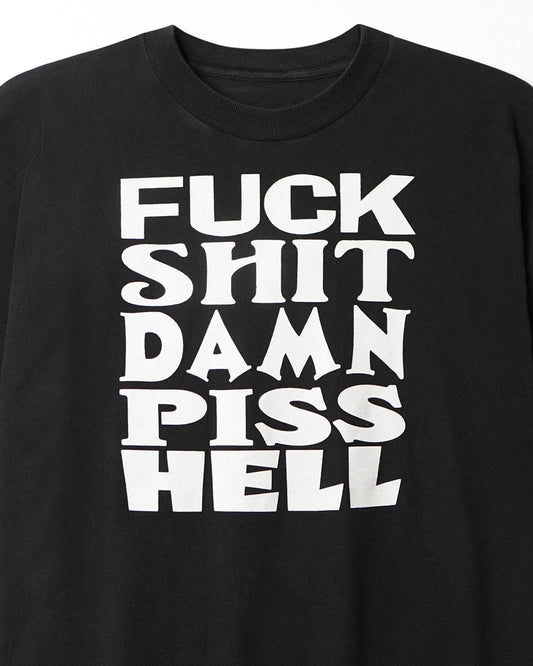 "FUCK SHIT DAMN PISS HELL" BLACK T-SHIRT