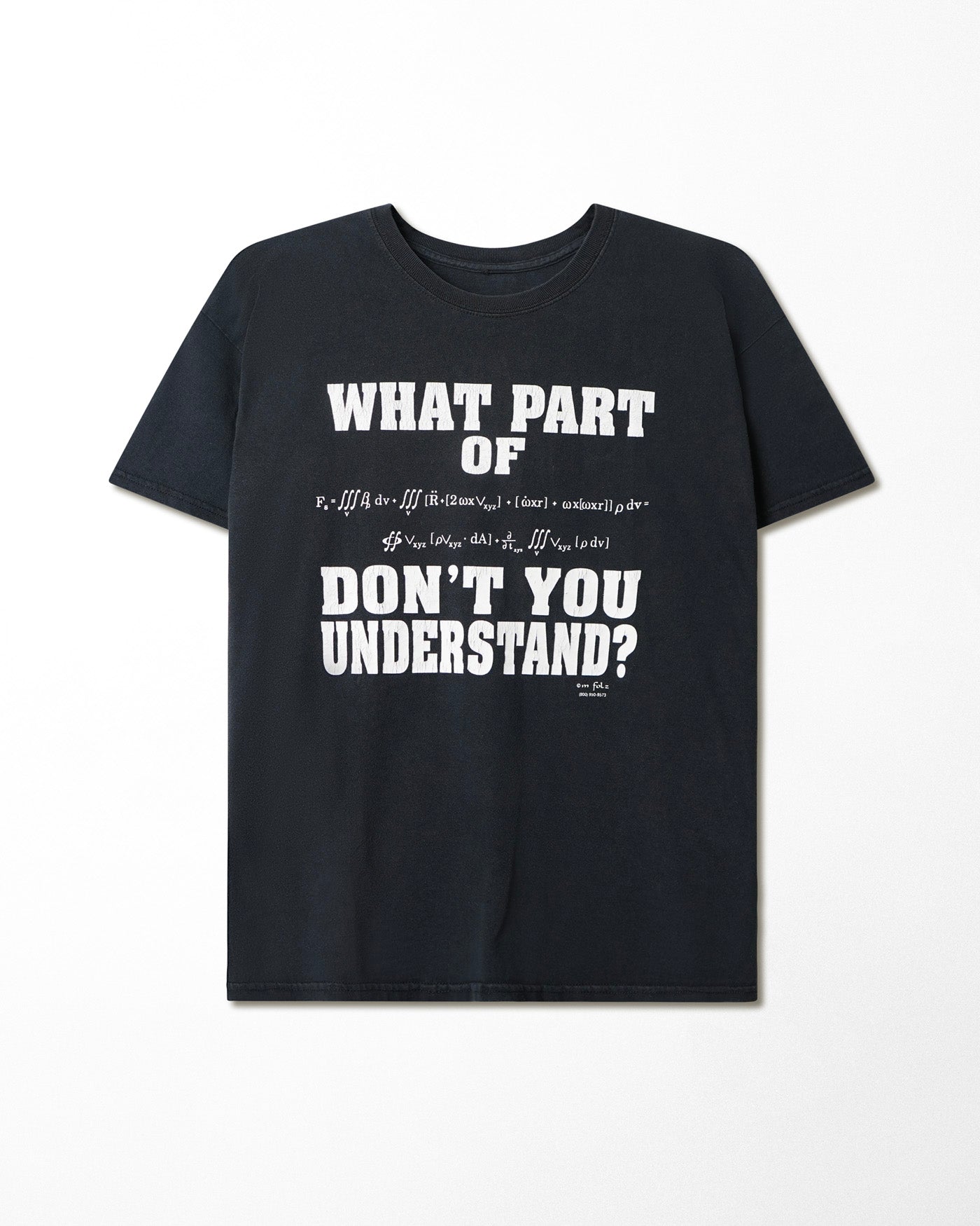"WHAT PART OF DON'T YOU UNDERSTAND?" BLUE T-SHIRT