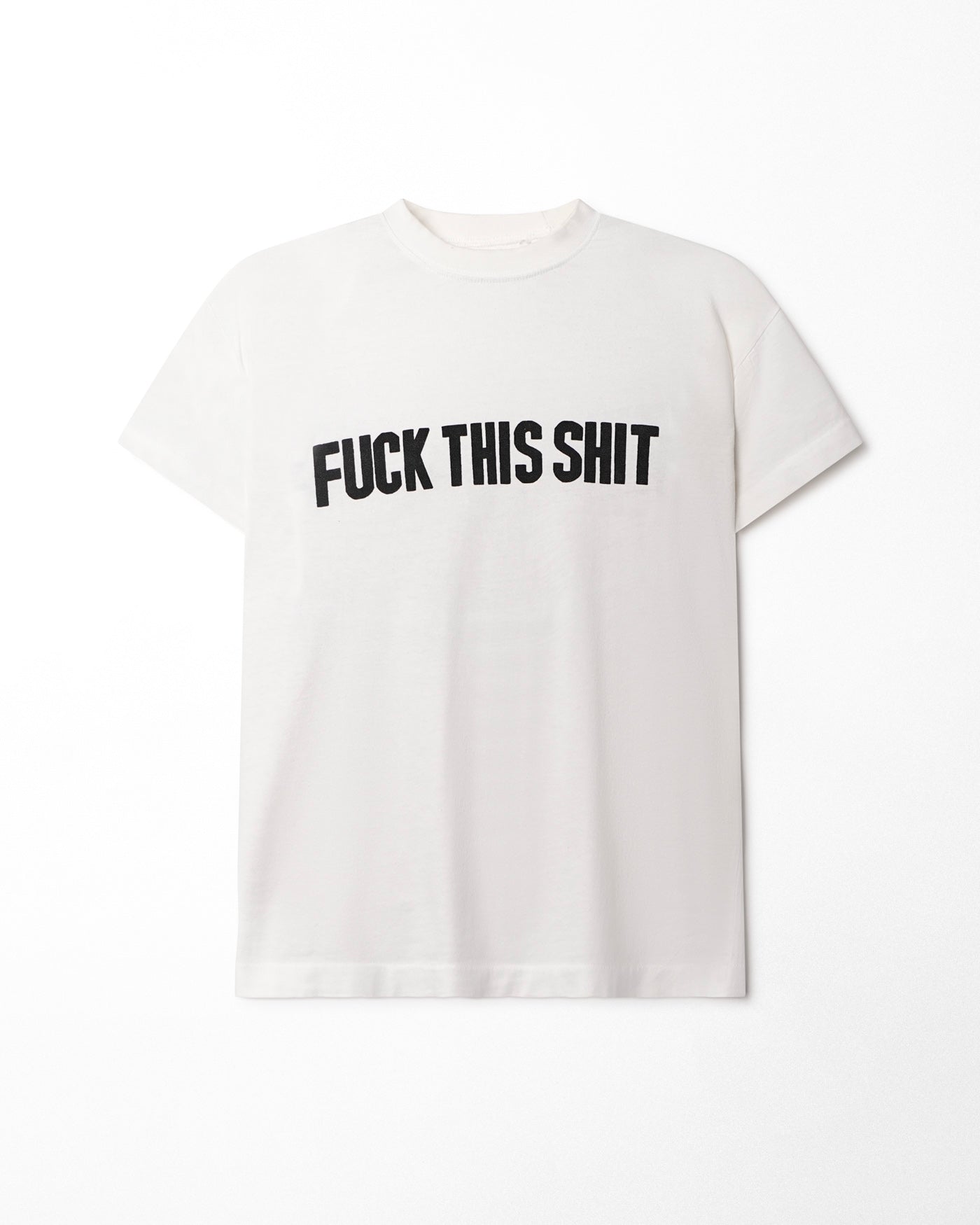 "FUCK THIS SHIT" WHITE T-SHIRT